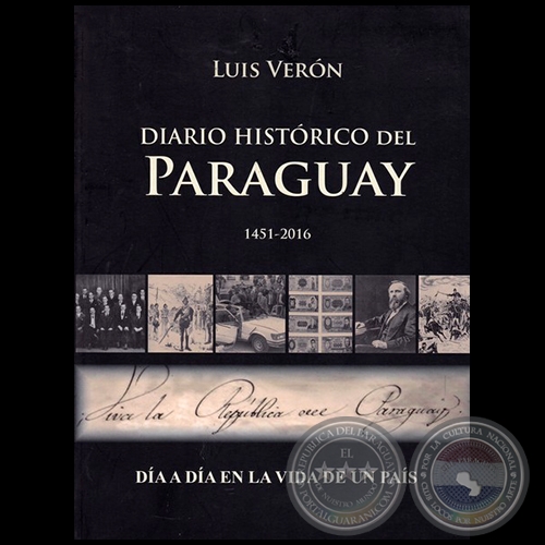 DIARIO HISTRICO DEL PARAGUAY 1451-2016 - Autor: LUIS VERN - Ao 2016